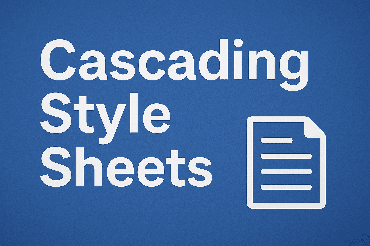 Cascading Style Sheet Course (CSS)