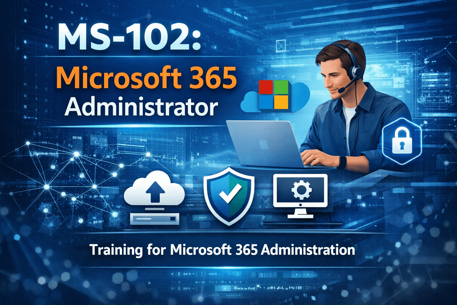 MS-102: Microsoft 365 Administrator course