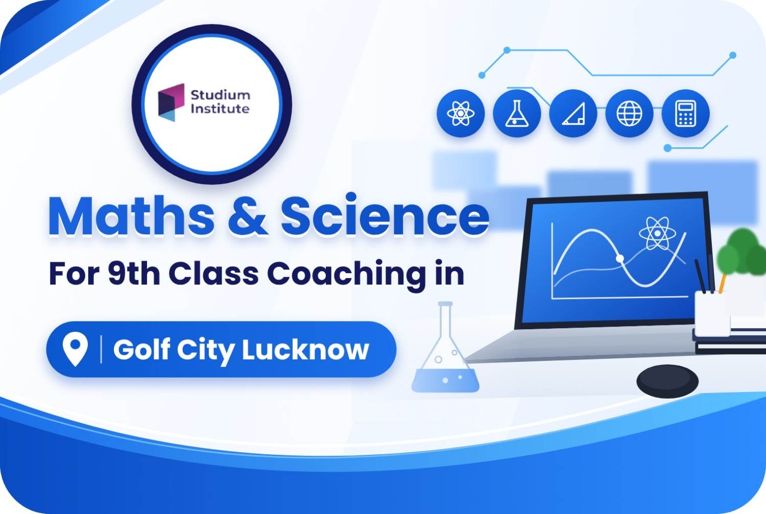 Maths & Science For 9th Class Coaching in Golf City Lucknow