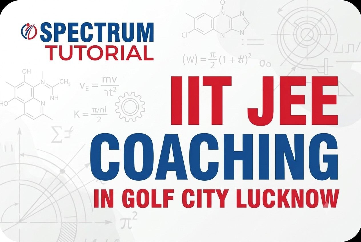 IIT JEE Coaching in Golf City Lucknow